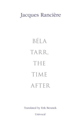 Béla Tarr, the Time After