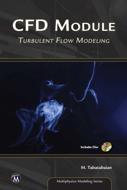 CFD Module Turbulent Flow Modeling Multiphysics Modeling