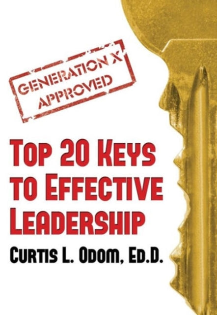 Generation X Approved - Top 20 Keys to Effective