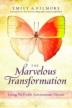 The Marvelous Transformation Living Well with Autoimmune Disease