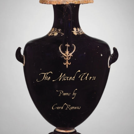The Mixed Urn: Poems
