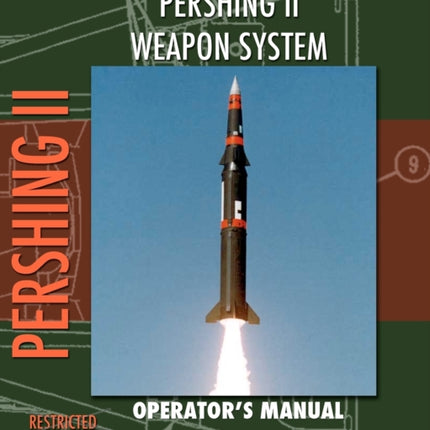 Pershing II Weapon System Operator's Manual