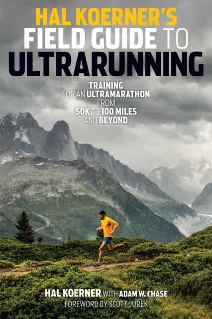 Hal Koerners Field Guide to Ultrarunning