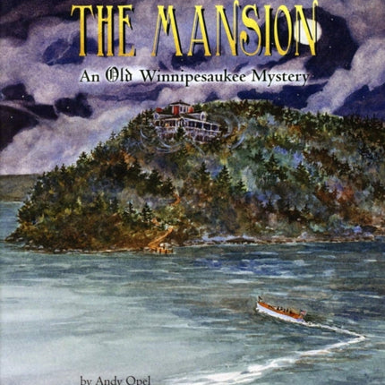 The Mansion: An Old Winnipesaukee Mystery