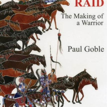 Horse Raid: The Making of a Warrior