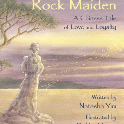 The Rock Maiden: A Chinese Tale of Love and Loyalty