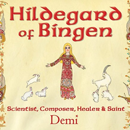 Hildegard of Bingen: Scientist, Composer, Healer, and Saint