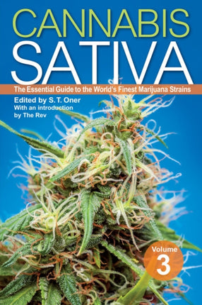 Cannabis Sativa Volume 3: The Essential Guide to the World's Finest Marijuana Strains