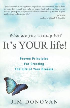 What Are You Waiting For Its YOUR Life
