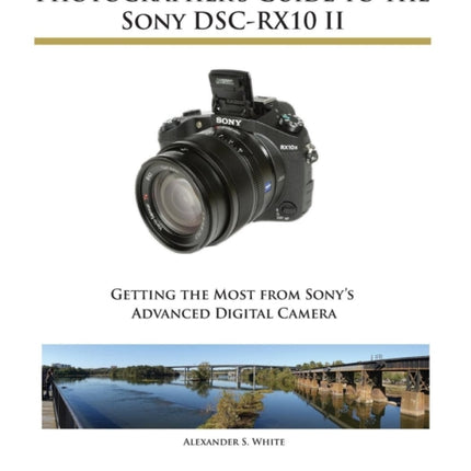 Photographer's Guide to the Sony DSC-RX10 II