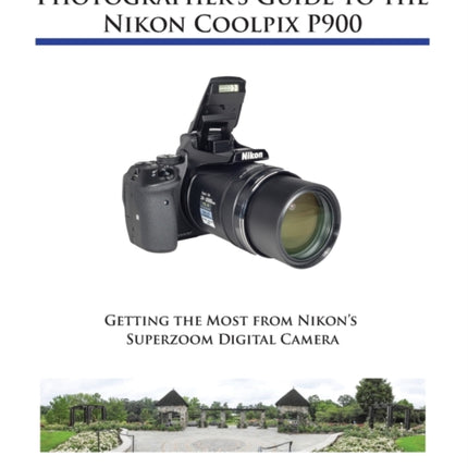 Photographer's Guide to the Nikon Coolpix P900