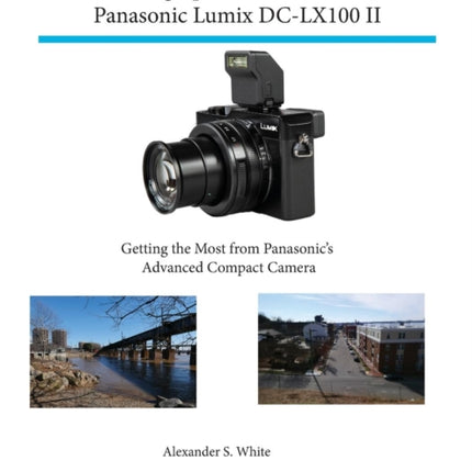 Photographer's Guide to the Panasonic Lumix Dc-Lx100 II