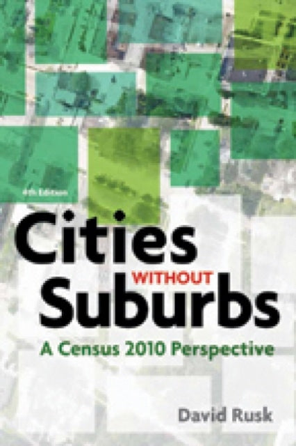 Cities without Suburbs – A Census 2010 Perspective  4th edition