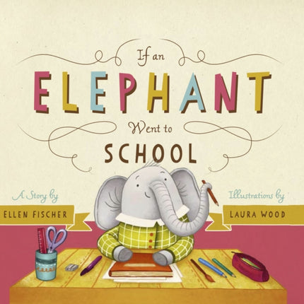 If an Elephant Went to School