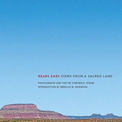 Bears Ears: Views from a Sacred Land