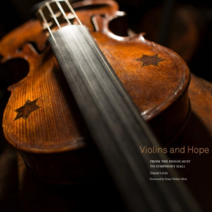 Violins and Hope: From the Holocaust to Symphony Hall