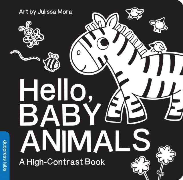 Hello, Baby Animals: A Durable High-Contrast Black-and-White Board Book for Newborns and Babies