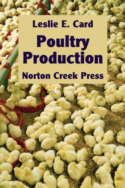 Poultry Production: The Practice and Science of