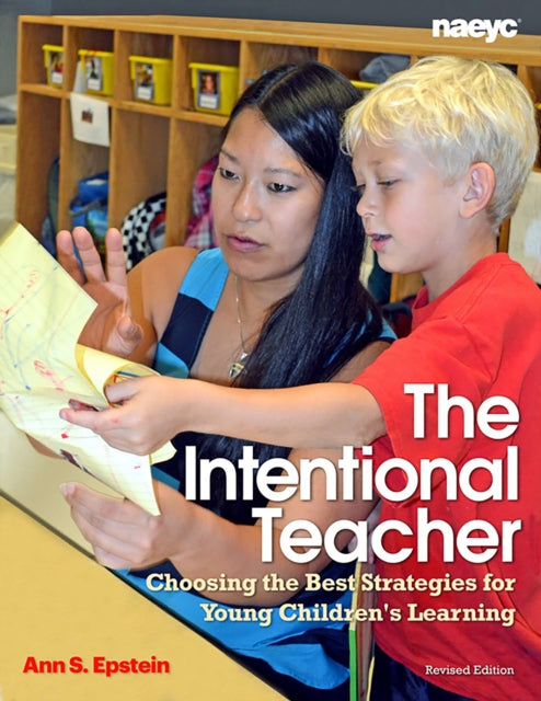 The Intentional Teacher: Choosing the Best Strategies for Young Children's Learning