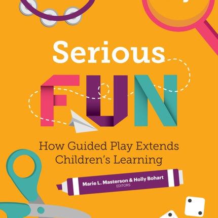 Serious Fun: How Guided Play Extends Children's Learning