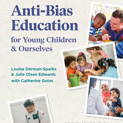 Anti-Bias Education for Young Children and Ourselves, Second Edition