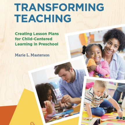 Transforming Teaching: Creating Lesson Plans for Child-Centered Learning in Preschool