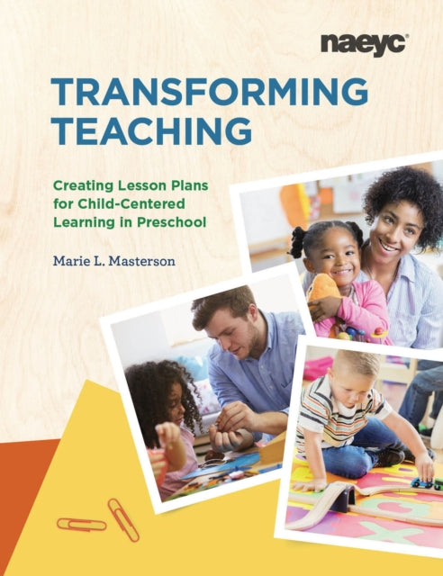 Transforming Teaching: Creating Lesson Plans for Child-Centered Learning in Preschool