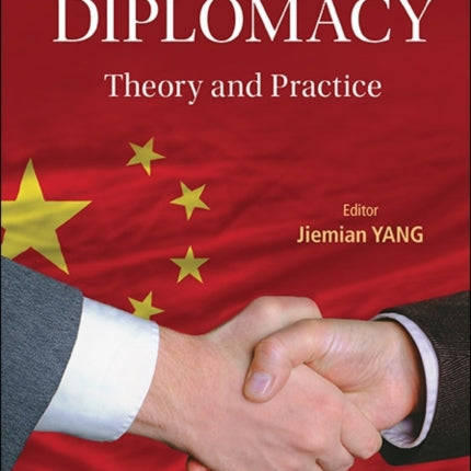 China's Diplomacy: Theory And Practice