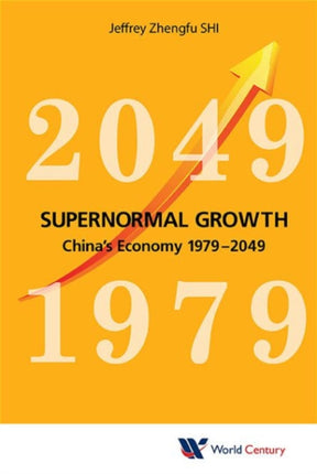Supernormal Growth: China's Economy 1979-2049