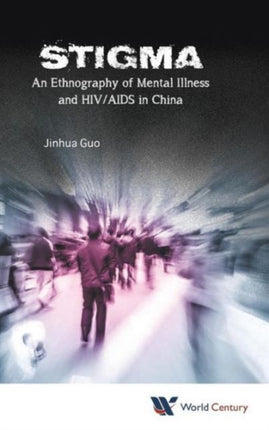 Stigma: An Ethnography Of Mental Illness And