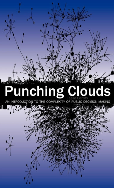 Punching Clouds: An Introduction to the Complexity of Public Decision-Making