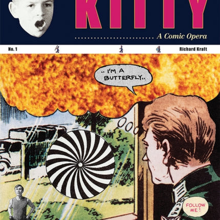 Richard Kraft: Here Comes Kitty: A Comic Opera