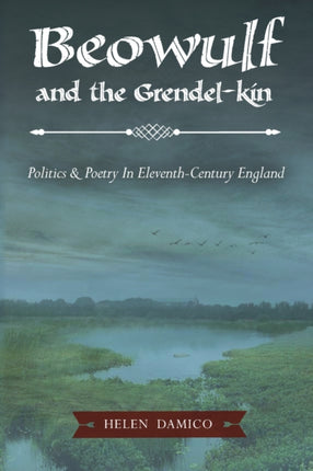 Beowulf and the Grendel-Kin: Politics and Poetry