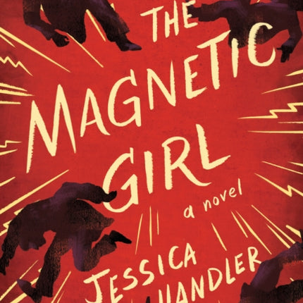 The Magnetic Girl: A Novel