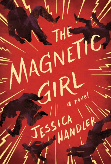 The Magnetic Girl: A Novel