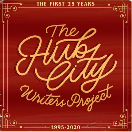 The Hub City Writers Project: The First 25 Years