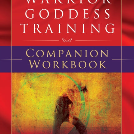 Warrior Goddess Training Companion Workbook