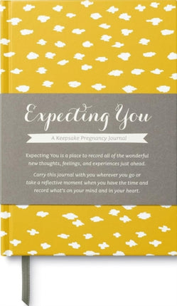 Expecting You: A Keepsake Pregnancy Journal