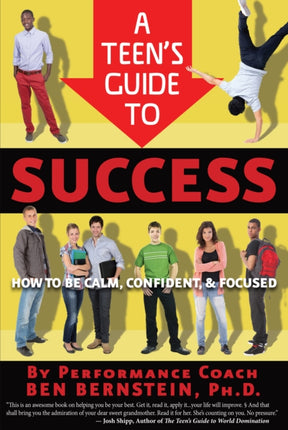 Teen's Guide to Success: How to Be Calm, Confident, Focused