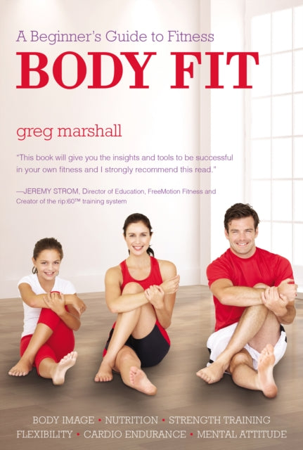 Body Fit: A Beginner's Guide to Fitness