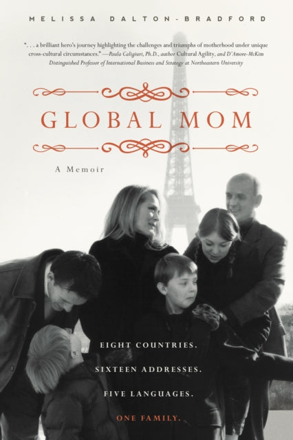 Global Mom: Eight Countries, Sixteen Addresses, Five Languages, One Family