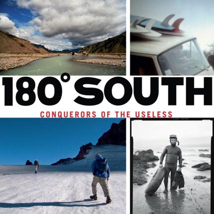 180° South: Conquerors of the Useless