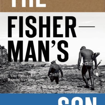 The Fisherman's Son: The Spirit of Ramon Navarro