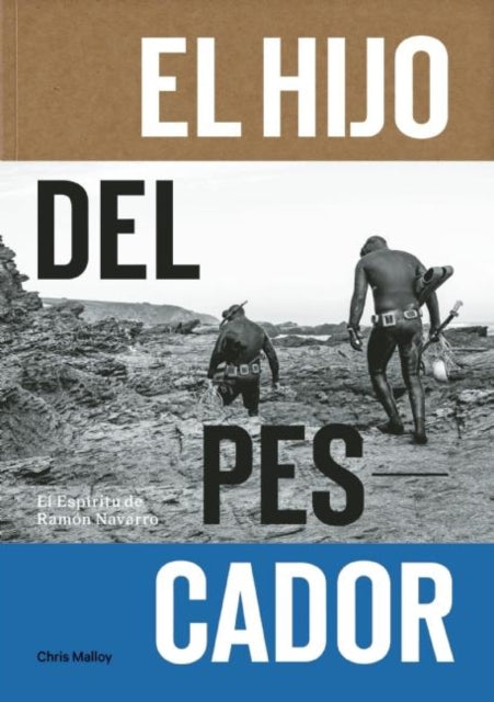 El Hijo Del Pescador: El Espiritu de Ramon Navarro