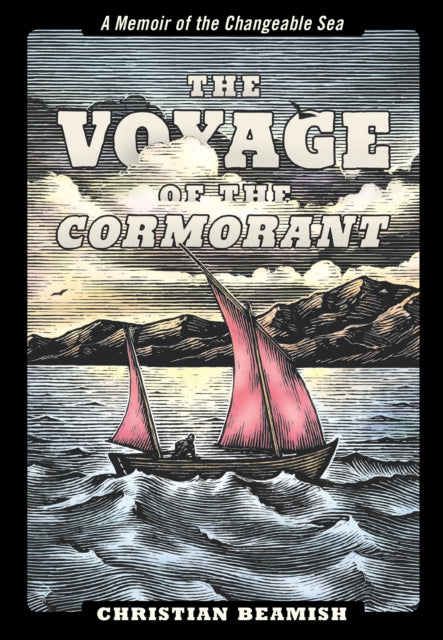 The Voyage of the Cormorant: A Memoir of the
