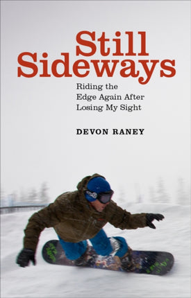 Still Sideways: Riding the Edge Again after Losing My Sight