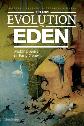 From Evolution to Eden: Making Sense of Early