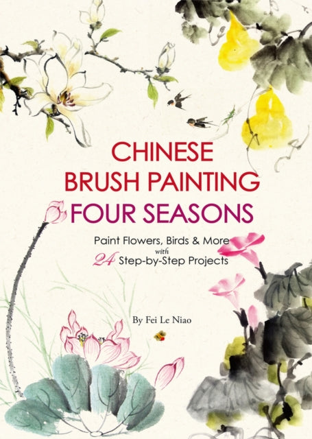 Chinese Brush Painting Four Seasons: Paint