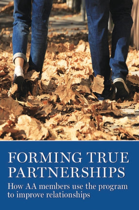 Forming True Partnerships: How AA members use the program to improve relationships