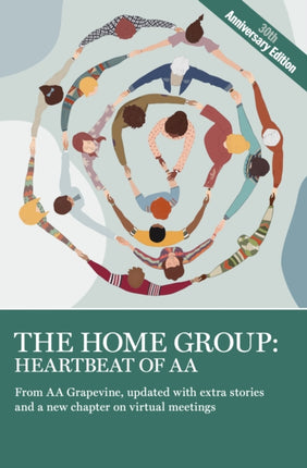 The Home Group: Heartbeat of AA: The 30th Anniversary Edition